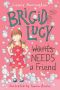 [Brigid Lucy 03] • Brigid Lucy Needs A Best Friend